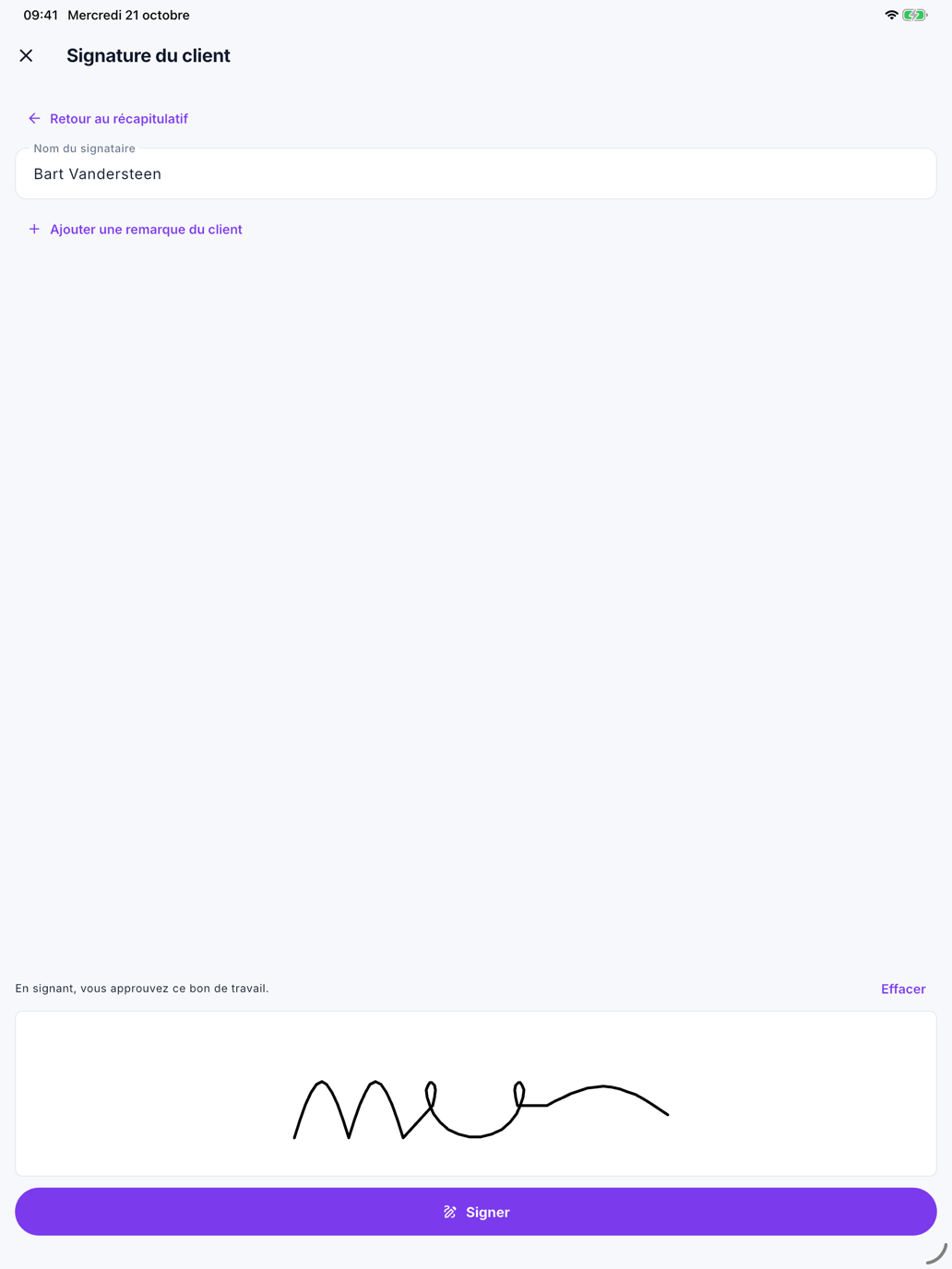 L'écran Signature du client sur une tablette : en haut Retour au récapitulatif, le champ Nom du signataire avec Bart Vandersteen, le lien Ajouter une remarque du client, et en bas le cadre blanc avec une signature, le bouton Effacer et le bouton Signer.