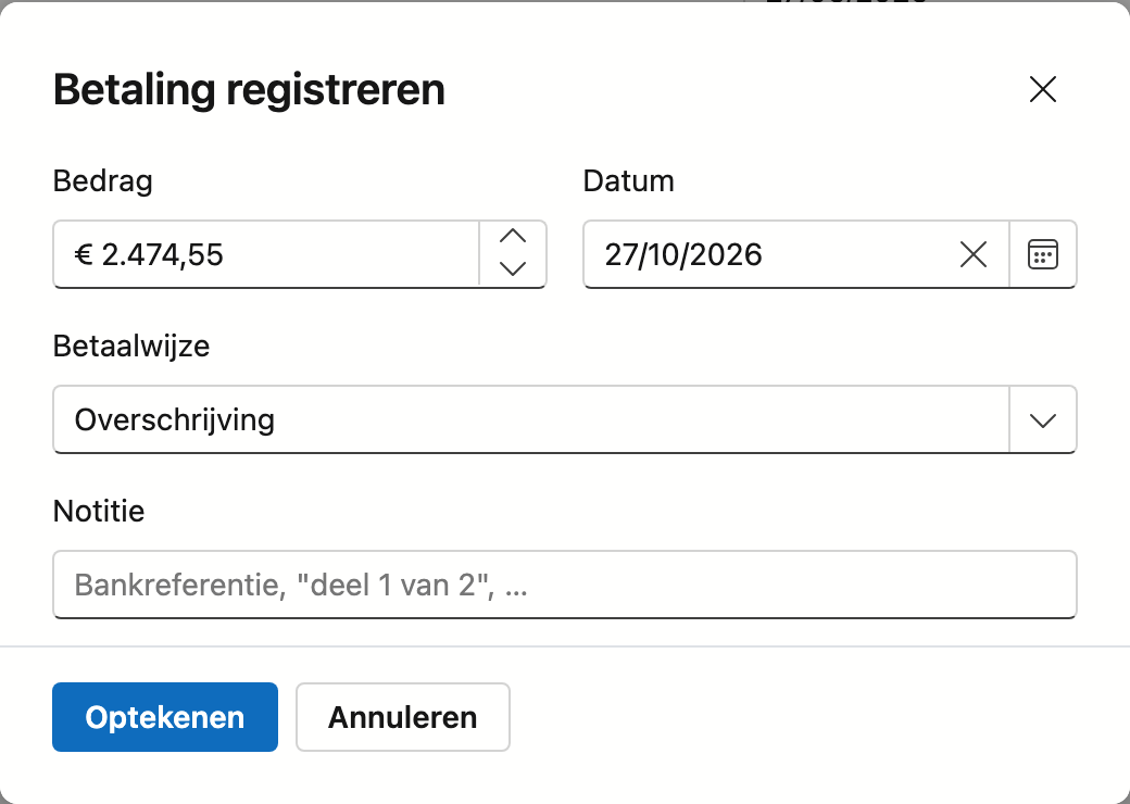 Het venster Betaling registreren met het bedrag € 2.474,55 al ingevuld, de datum van vandaag, de betaalwijze
Overschrijving, een leeg veld Notitie, en de knoppen Optekenen en Annuleren.