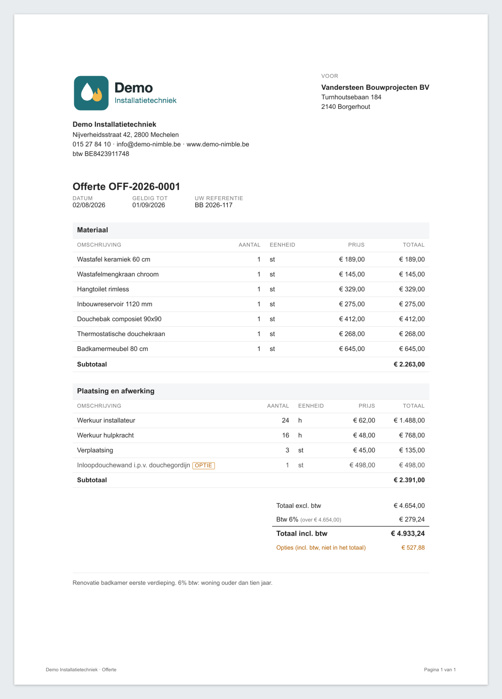 De eerste bladzijde van offerte OFF-2026-0001 voor Vandersteen Bouwprojecten BV, zoals de klant ze krijgt: bovenaan de gegevens van uw bedrijf en rechts de klant, daaronder de datum, Geldig tot en Uw referentie, de blokken Materiaal en Plaatsing en afwerking met hun regels en subtotaal, een optieregel, de totalen met de btw en de notitie van de offerte.