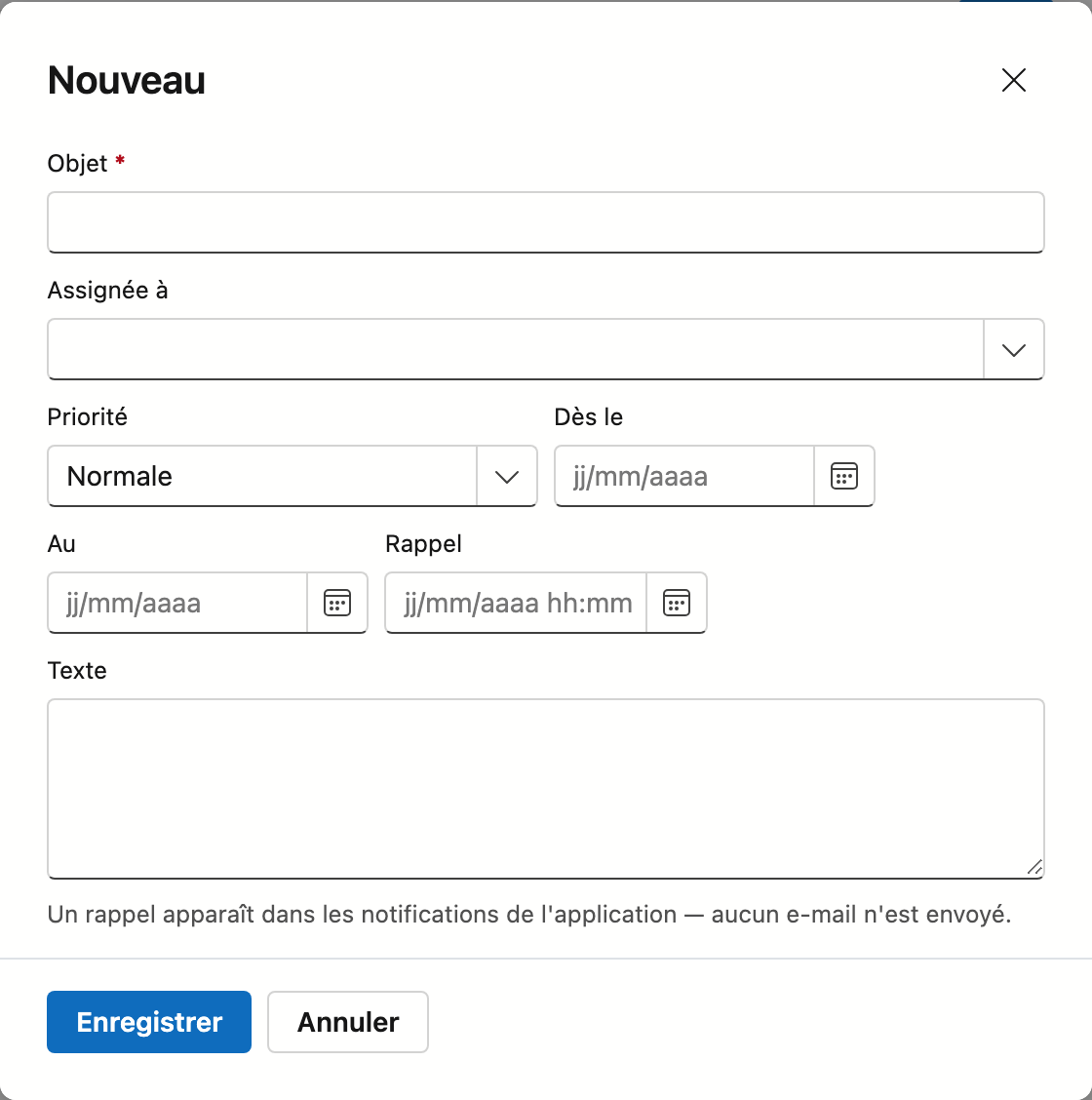 La fenêtre Nouveau avec les champs vides Objet, Assignée à, Priorité sur Normale, Dès le, Au, Rappel et Texte, et en bas Enregistrer et Annuler.