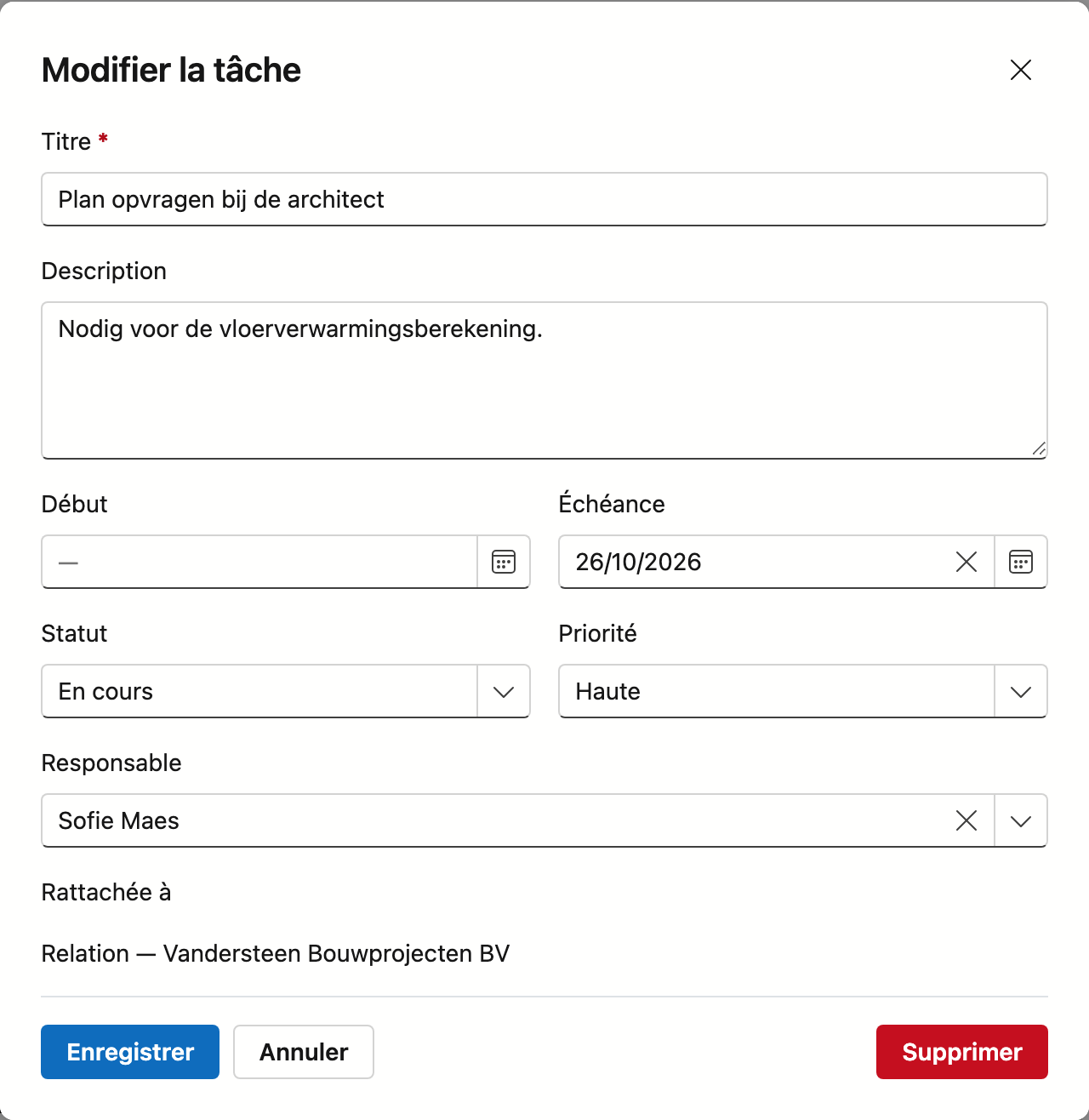 La fenêtre Modifier la tâche pour la tâche Plan opvragen bij de architect : Titre, Description, Début, Échéance, Statut En cours, Priorité Haute, Responsable Sofie Maes, et Rattachée à Relation — Vandersteen Bouwprojecten BV ; en bas Enregistrer, Annuler et à droite Supprimer.